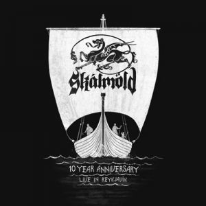 Skàlmöld - &quot;10 years anniversary - Live in Reykjavik&quot;