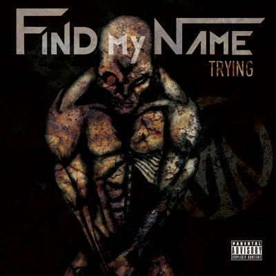 FIND MY NAME - &quot;Trying&quot;