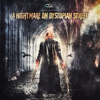 VISIONS OF DYSTOPIA - &quot;A nightmare on dystopian street&quot;