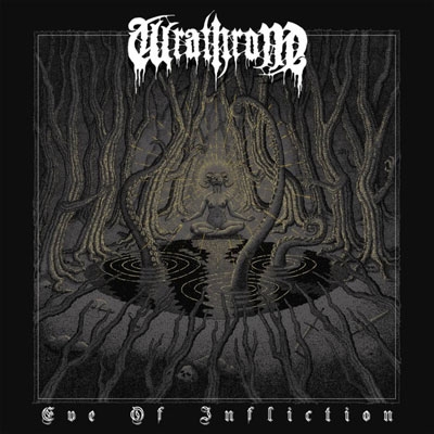WRATHRONE - &quot;Eve of Infliction&quot;