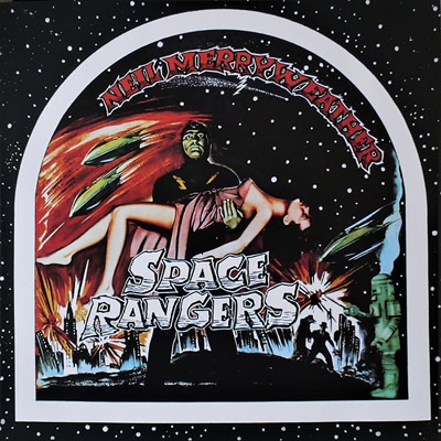 NEIL MERRYWEATHER AND THE SPACE RANGERS - &quot;Space Rangers&quot;