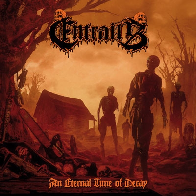 ENTRAILS - &quot;An Eternal Time Of Decay&quot;