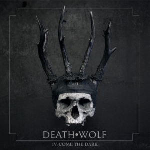 DEATH WOLF - &quot;IV: Come the Dark&quot;